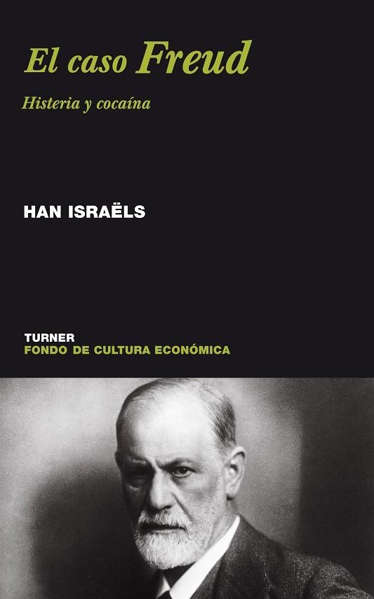 CASO FREUD, EL.  HISTERIA Y COCAINA | 9788475065052 | ISRAELS, HAN | Llibreria Drac - Llibreria d'Olot | Comprar llibres en català i castellà online