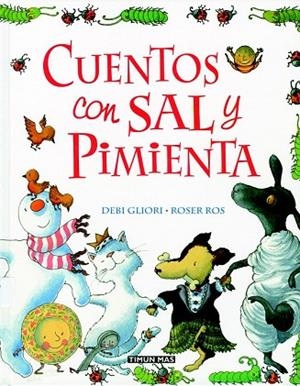 CUENTOS CON SAL Y PIMIENTA | 9788448017125 | GLIORI, DEBI - ROS, ROSER | Llibreria Drac - Llibreria d'Olot | Comprar llibres en català i castellà online