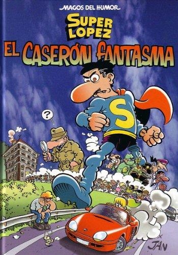 CASERON FANTASMA, EL.  SUPER LOPEZ 90 | 9788466607797 | Llibreria Drac - Librería de Olot | Comprar libros en catalán y castellano online