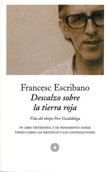 DESCALZO SOBRE LA TIERRA ROJA | 9788483074534 | ESCRIBANO, FRANCESC | Llibreria Drac - Llibreria d'Olot | Comprar llibres en català i castellà online