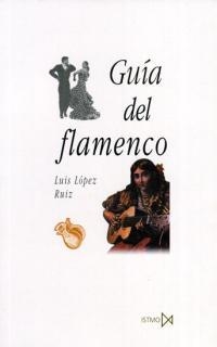 GUIA DEL FLAMENCO | 9788470903779 | LOPEZ RUIZ, LUIS | Llibreria Drac - Llibreria d'Olot | Comprar llibres en català i castellà online