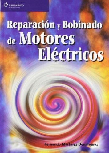 REPARACION Y BOBINADO DE MOTORES ELECTRICOS | 9788428327893 | MARTINEZ DOMINGUEZ, FERNANDO | Llibreria Drac - Llibreria d'Olot | Comprar llibres en català i castellà online