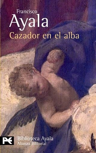 CAZADOR EN EL ALBA | 9788420673004 | AYALA, FRANCISCO | Llibreria Drac - Llibreria d'Olot | Comprar llibres en català i castellà online