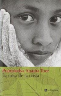 NOIA DE LA COSTA, LA | 9788482643984 | ANANTA TOER, PRAMOEDYA | Llibreria Drac - Llibreria d'Olot | Comprar llibres en català i castellà online