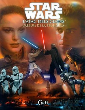 STAR WARS L'ATAC DELS CLONS ALBUM DE LA PEL.LICULA | 9788447408122 | Llibreria Drac - Llibreria d'Olot | Comprar llibres en català i castellà online