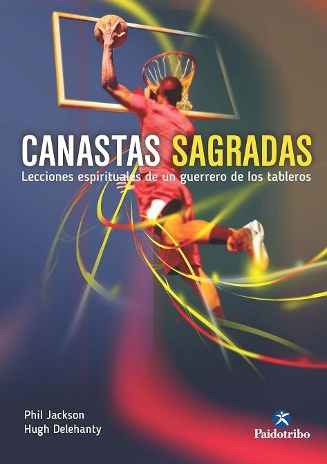 CANASTAS SAGRADAS | 9788480196345 | JACKSON, PHIL; H. DELEHANTY | Llibreria Drac - Llibreria d'Olot | Comprar llibres en català i castellà online