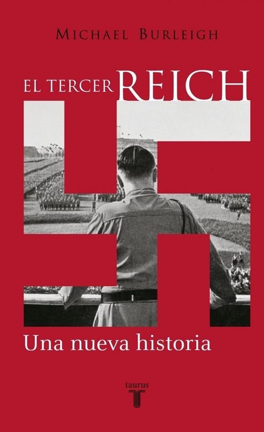 TERCER REICH, EL  UNA NUEVA HISTORIA | 9788430604586 | BURLEIGH, MICHAEL | Llibreria Drac - Llibreria d'Olot | Comprar llibres en català i castellà online