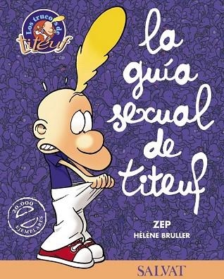 GUIA SEXUAL DE TITEUF, LA | 9788434554856 | ZEP; H. BRULLER | Llibreria Drac - Llibreria d'Olot | Comprar llibres en català i castellà online