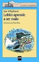 LOBITO APRENDE A SER MALO | 9788434878570 | WHYBROW, IAN | Llibreria Drac - Llibreria d'Olot | Comprar llibres en català i castellà online