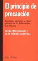 PRINCIPIO DE PRECAUCION, EL | 9788474265811 | RIECHMANN, JORGE; J. TICKNER | Llibreria Drac - Librería de Olot | Comprar libros en catalán y castellano online