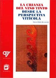 CRIANZA DEL VINO TINTO, LA.  DESDE LA PERSPECTIVA VITICOLA | 9788484760481 | RUIZ HERNANDEZ, MANUEL | Llibreria Drac - Llibreria d'Olot | Comprar llibres en català i castellà online