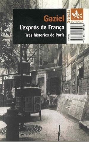 EXPRES DE FRANÇA, L'.  TRES HISTORIES DE PARIS | 9788475969367 | GAZIEL | Llibreria Drac - Librería de Olot | Comprar libros en catalán y castellano online