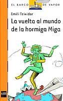 VUELTA AL MUNDO DE LA HORMIGA MIGA | 9788434888715 | TEIXIDOR, EMILI | Llibreria Drac - Llibreria d'Olot | Comprar llibres en català i castellà online