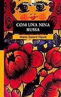 COM UNA NINA RUSSA | 9788424682507 | SALORD RIPOLL, MAITE | Llibreria Drac - Llibreria d'Olot | Comprar llibres en català i castellà online