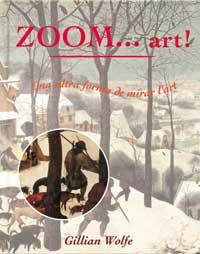 ZOOM... ART! | 9788484880615 | WOLFE, GILLIAN | Llibreria Drac - Llibreria d'Olot | Comprar llibres en català i castellà online