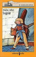 INGRID | 9788466104357 | ALBO, NURIA | Llibreria Drac - Librería de Olot | Comprar libros en catalán y castellano online