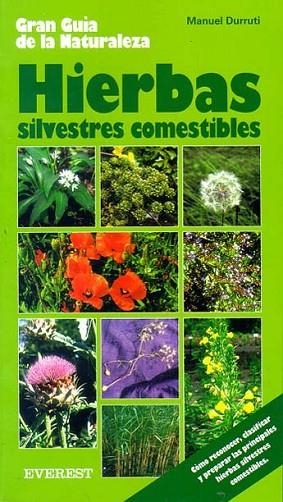 HIERBAS SILVESTRES COMESTIBLES | 9788424184483 | DURRUTI, MANUEL | Llibreria Drac - Librería de Olot | Comprar libros en catalán y castellano online