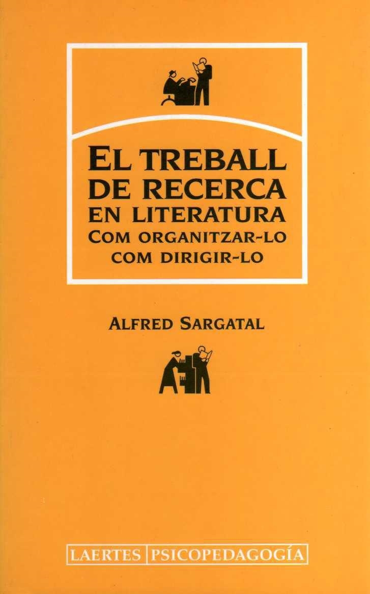 TREBALL DE RECERCA EN LITERATURA, EL | 9788475844893 | SARGATAL, ALFRED | Llibreria Drac - Llibreria d'Olot | Comprar llibres en català i castellà online