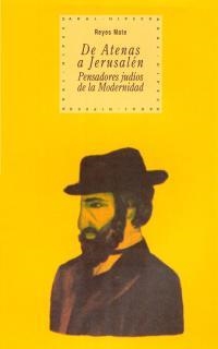 DE ATENAS A JERUSALEN. PENSADORES JUDIOS DE LA MODERNIDAD | 9788446012498 | MATE, REYES | Llibreria Drac - Llibreria d'Olot | Comprar llibres en català i castellà online