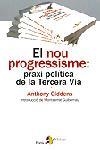 NOU PROGRESSISME, EL : PRAXI POLITICA DE LA TERCERA VIA | 9788473068208 | GIDDENS, ANTHONY | Llibreria Drac - Llibreria d'Olot | Comprar llibres en català i castellà online