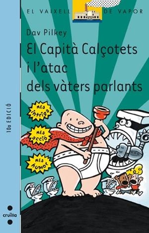 CAPITA CALÇOTETS I L'ATAC DELS VATERS PARLANTS ( VAIXELL DE VAPOR SERIE BLAVA ) | 9788466104647 | PILKEY, DAV | Llibreria Drac - Llibreria d'Olot | Comprar llibres en català i castellà online