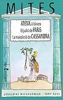 ATENA I L'OLIVERA; EL JUDICI DE PARIS; LA MALEDICCIO DE CASS | 9788466104241 | MCCAUGHREAN, GERALDINE; T. ROSS | Llibreria Drac - Llibreria d'Olot | Comprar llibres en català i castellà online