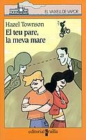 TEU PARE LA MEVA MARE, EL | 9788466104784 | TOWNSON, HAZEL | Llibreria Drac - Llibreria d'Olot | Comprar llibres en català i castellà online