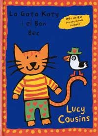 GATA KATY I EL BON BEC, LA | 9788495040251 | COUSINS, LUCY | Llibreria Drac - Llibreria d'Olot | Comprar llibres en català i castellà online