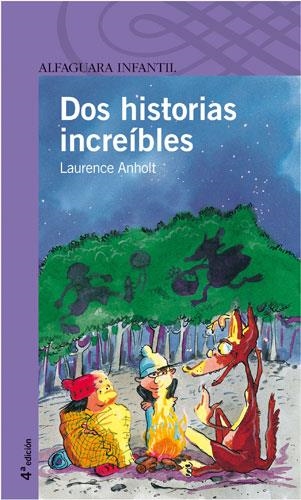 DOS HISTORIAS INCREIBLES | 9788420465395 | ANHOLT, LAURENCE | Llibreria Drac - Llibreria d'Olot | Comprar llibres en català i castellà online