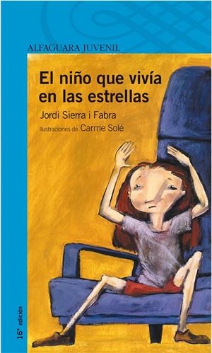 NIÑO QUE VIVIA EN LAS ESTRELLAS, EL | 9788420464916 | SIERRA I FABRA, JORDI | Llibreria Drac - Llibreria d'Olot | Comprar llibres en català i castellà online