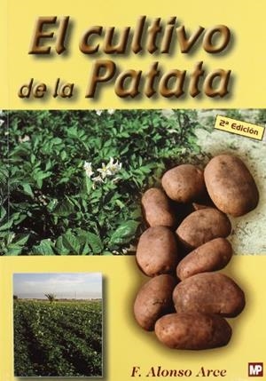 CULTIVO DE LA PATATA, EL | 9788484760788 | ALONSO ARCE, F. | Llibreria Drac - Llibreria d'Olot | Comprar llibres en català i castellà online