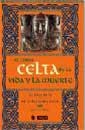 LIBRO CELTA DE LA VIDA Y LA MUERTE, EL | 9788479018580 | WOOD, JULIETTE | Llibreria Drac - Llibreria d'Olot | Comprar llibres en català i castellà online