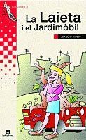 LAIETA I EL JARDIMOBIL, LA | 9788424695439 | CARBO, JOAQUIM | Llibreria Drac - Librería de Olot | Comprar libros en catalán y castellano online