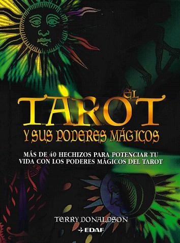 TAROT Y SUS PODERES MAGICOS, EL | 9788441411289 | DONALDSON, TERRY | Llibreria Drac - Llibreria d'Olot | Comprar llibres en català i castellà online