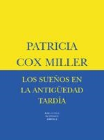 SUEÑOS EN LA ANTIGUEDAD TARDIA, LOS | 9788478446384 | COX MILLER, PATRICIA | Llibreria Drac - Llibreria d'Olot | Comprar llibres en català i castellà online