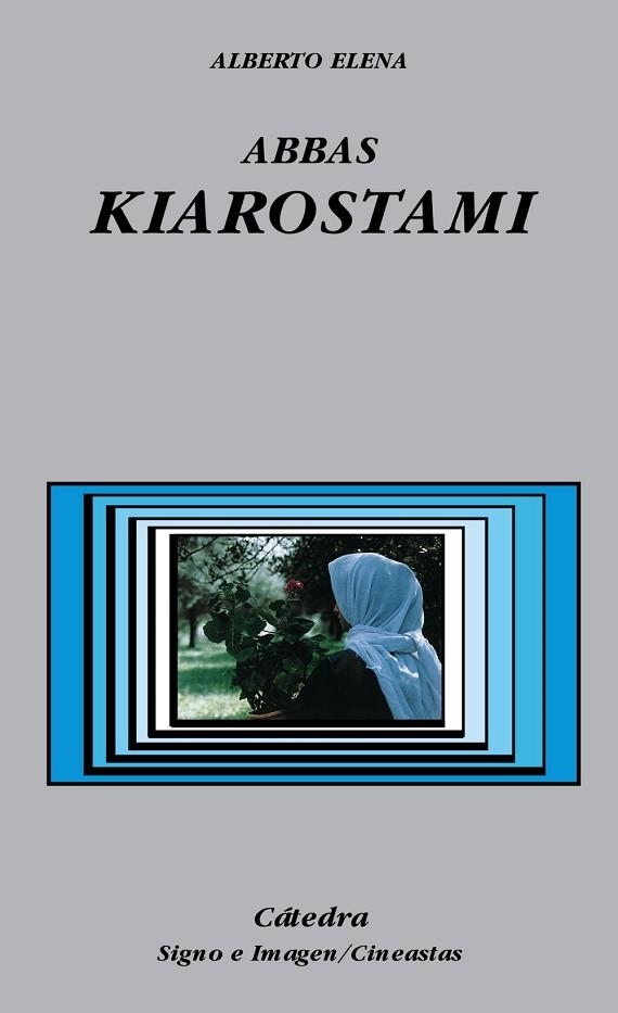 ABBAS KIAROSTAMI | 9788437620190 | ELENA, ALBERTO | Llibreria Drac - Llibreria d'Olot | Comprar llibres en català i castellà online