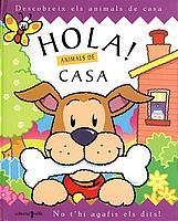 HOLA ANIMALS DE CASA | 9788466104401 | STEER, DUGALD | Llibreria Drac - Llibreria d'Olot | Comprar llibres en català i castellà online