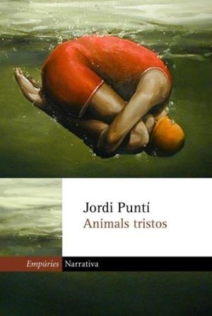 ANIMALS TRISTOS | 9788475969596 | PUNTI, JORDI | Llibreria Drac - Librería de Olot | Comprar libros en catalán y castellano online