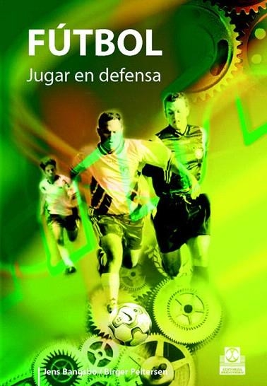 JUGAR EN DEFENSA | 9788480196543 | BANGSBO, JENS; B. PEITERSEN | Llibreria Drac - Llibreria d'Olot | Comprar llibres en català i castellà online