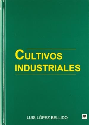 CULTIVOS INDUSTRIALES | 9788484760757 | LOPEZ BELLIDO, LUIS | Llibreria Drac - Llibreria d'Olot | Comprar llibres en català i castellà online