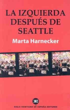 IZQUIERDA DESPUES DE SEATTLE, LA | 9788432310973 | HARNECKER, MARTA | Llibreria Drac - Llibreria d'Olot | Comprar llibres en català i castellà online