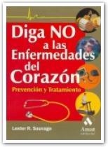 DIGA NO A LAS ENFERMEDADES DEL CORAZON | 9788497350631 | SAUVAGE, LESTER R. | Llibreria Drac - Llibreria d'Olot | Comprar llibres en català i castellà online