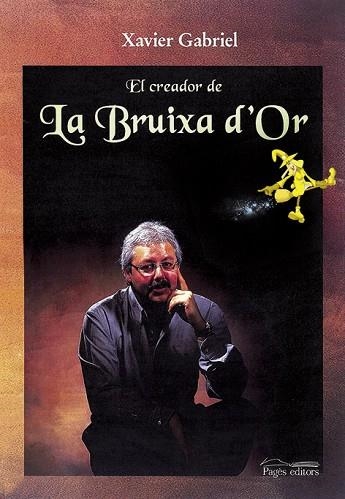 CREADOR DE LA BRUIXA D'OR, EL | 9788479359874 | GABRIEL, XAVIER | Llibreria Drac - Llibreria d'Olot | Comprar llibres en català i castellà online