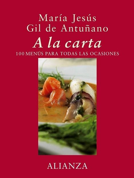 A LA CARTA.  1000 MENUS PARA TODAS LAS OCASIONES | 9788420641348 | GIL DE ANTUÑANO, MARIA JESUS | Llibreria Drac - Llibreria d'Olot | Comprar llibres en català i castellà online