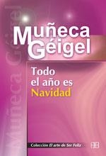 TODO EL AÑO ES NAVIDAD | 9788489897687 | GEIGEL, MUÑECA | Llibreria Drac - Llibreria d'Olot | Comprar llibres en català i castellà online