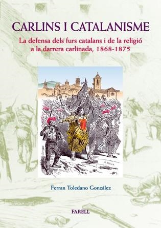 CARLINS I CATALANISME. DEFENSA DELS FURS CATALANS | 9788495695154 | TOLEDANO GONZALEZ, FERRAN | Llibreria Drac - Llibreria d'Olot | Comprar llibres en català i castellà online