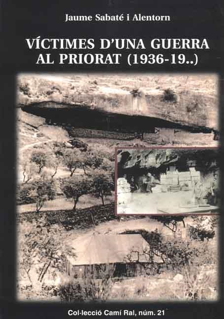 VICTIMES D'UNA GUERRA AL PRIORAT (1936-19..) | 9788423206490 | SABATE I ALENTORN, JAUME | Llibreria Drac - Llibreria d'Olot | Comprar llibres en català i castellà online