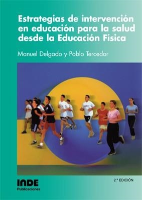 ESTRATEGIAS DE INTERVENCION EN EDUCACION PARA LA SALUD DESDE | 9788495114174 | DELGADO, MANUEL; P. TERCEDOR | Llibreria Drac - Llibreria d'Olot | Comprar llibres en català i castellà online