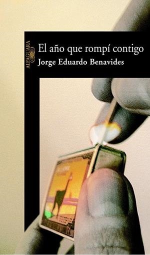 AÑO QUE ROMPI CONTIGO, EL | 9788420465678 | BENAVIDES, JORGE EDUARDO | Llibreria Drac - Llibreria d'Olot | Comprar llibres en català i castellà online