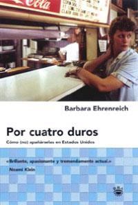 POR CUATRO DUROS.  COMO NO APAÑARSELAS EN ESTADOS UNIDOS | 9788479019501 | EHRENREICH, BARBARA | Llibreria Drac - Librería de Olot | Comprar libros en catalán y castellano online